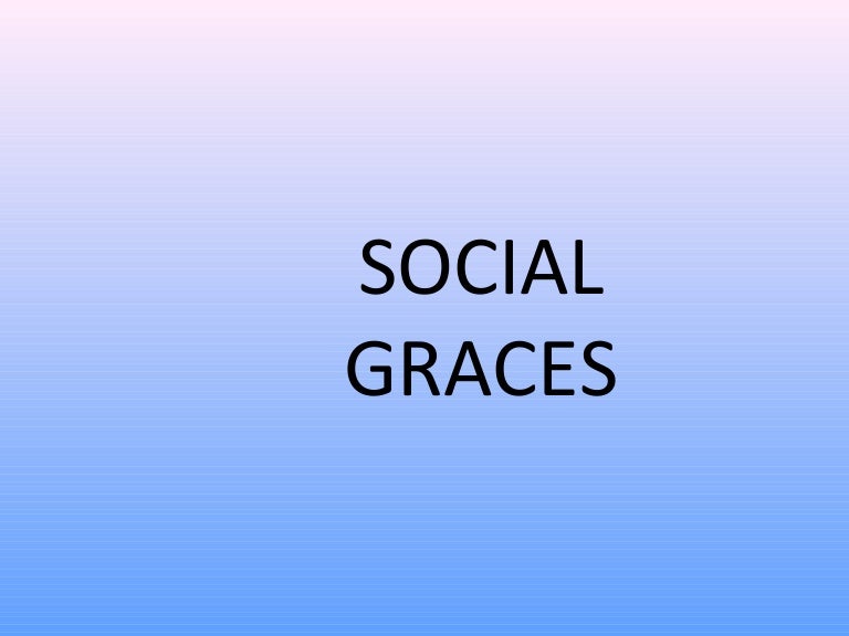 Social graces 2