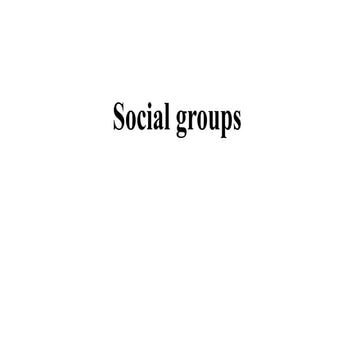 social gruop. each group explained with Impacts