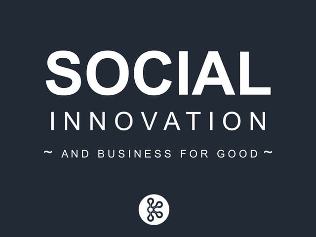 Social Innovation & Business For Good