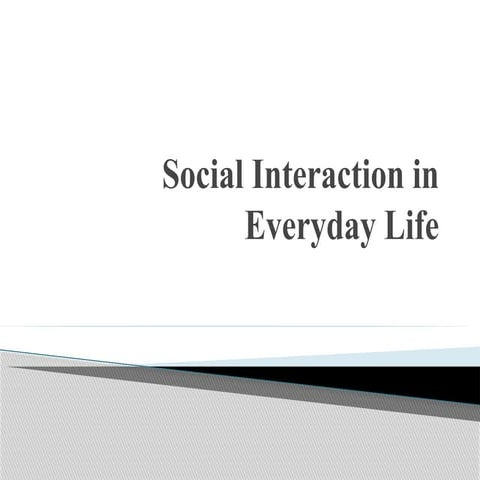Social Interaction in Everyday Life.pptx