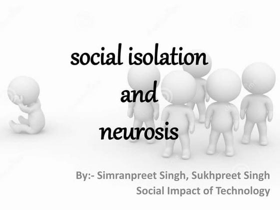 Social Isolation and Neurosis 
