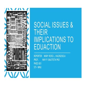 Social issues &amp; their implications to eduaction