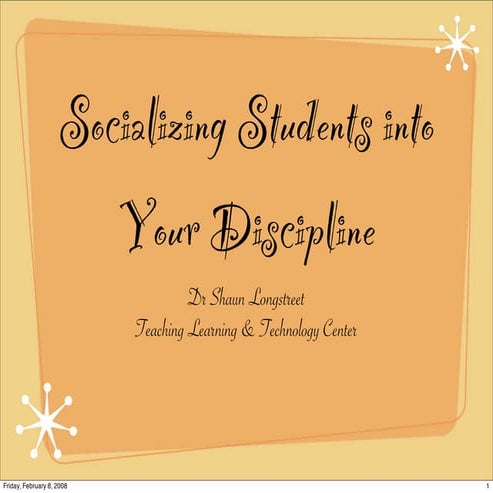 Socializing Students into Your Discipline