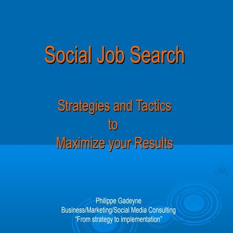 Social Job Search: Strategies and Tactics to Maximize your Results