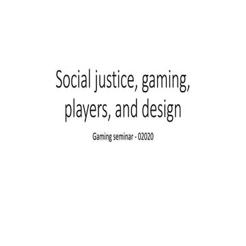 Social justice in gaming