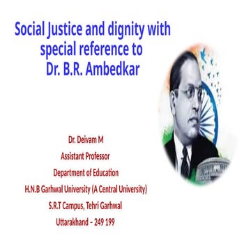 Social Justice and dignity with special reference to Dr. B.R. Ambedkar
