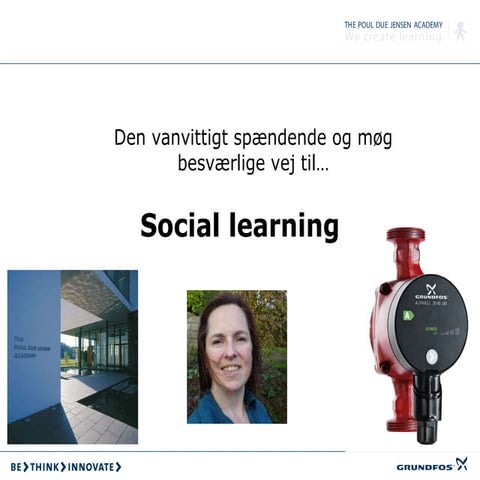 Social Learning: Erfaringer og visioner, Mia Louise Rydahl, Grundfoss