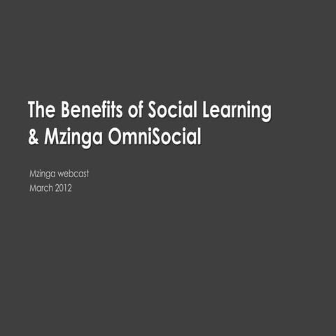 The Benefits of Social Learning & Mzinga OmniSocial
