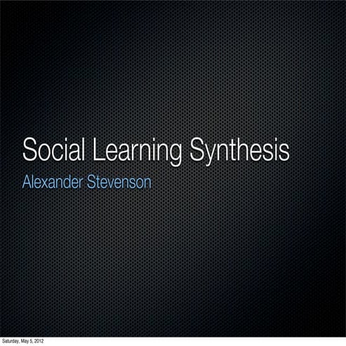 Social learning synthesis