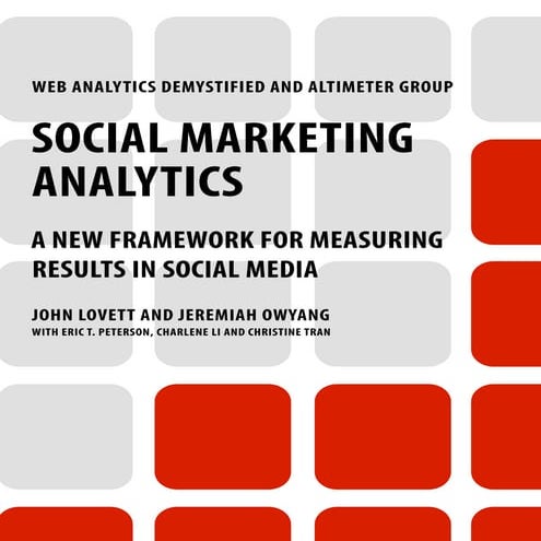 Social Marketing Analytics: A New Framework for Measuring Results in Social M...