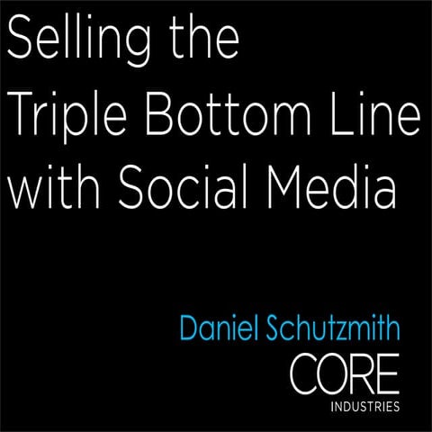 Selling the Triple Bottom Line Through Social Media