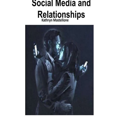 Social media and Relationships