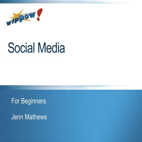 Social Media for the Beginner