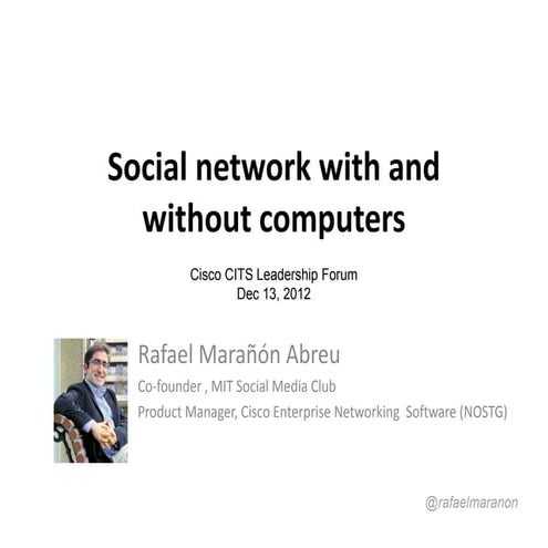 Social network with and without computers