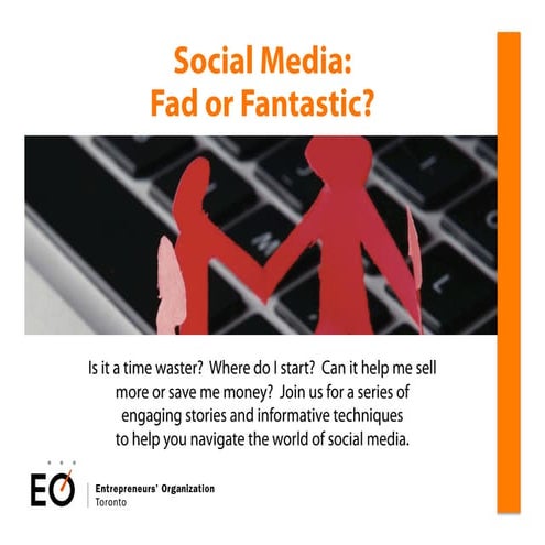 EO Toronto: Social media - fad or fantastic