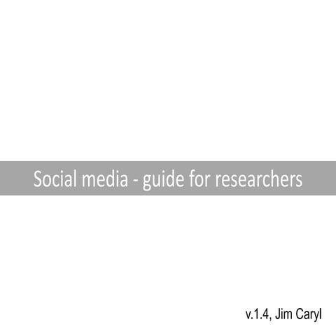 Social media  - guide for researchers