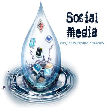 Social Media - Not just a drop in the ocean? 