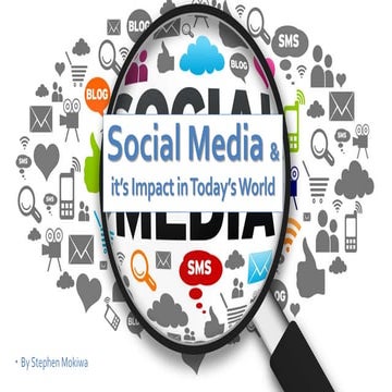 Social Media & it's Impact in Today's World