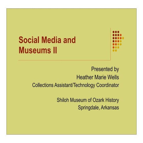 Social Media and Museums Part 2