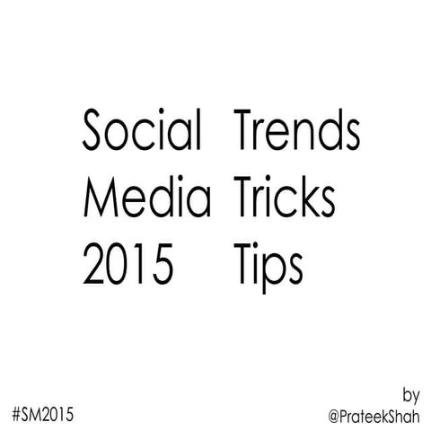 Social Media 2015 Trends Tricks Tips