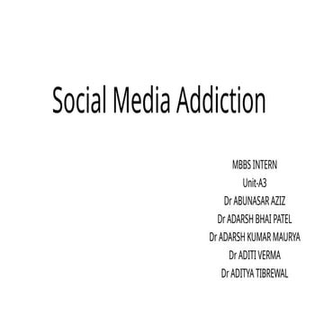 Social Media Addiction- Factors , prevalence and Prevention
