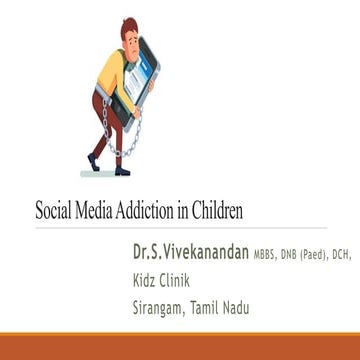 View of Social Media Addiction in Children_Dr.Vivekandan.pptx