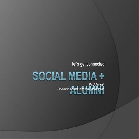 Social Media + Alumni: Strengthening Alumni Relations