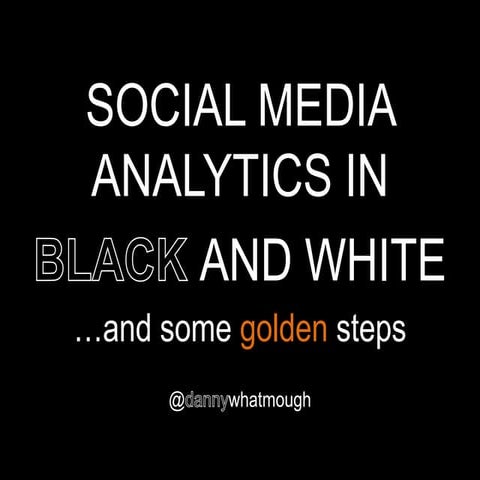 Social media analytics in black and white