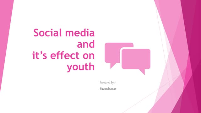 Impact of social media on youth | PPTX