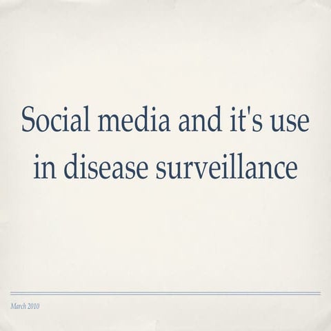 Social media and it's use in disease surveillance | PPT