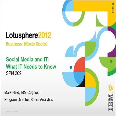 "Social Media and IT - What IT Needs to Know" - Lotusphere 2012