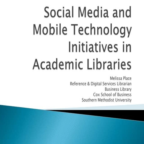 Social media and mobile technology initiatives in academic libraries