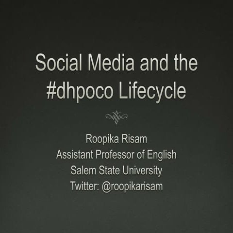 Social Media and the #dhpoco Lifecycle, Research Without Borders, Columbia Un...