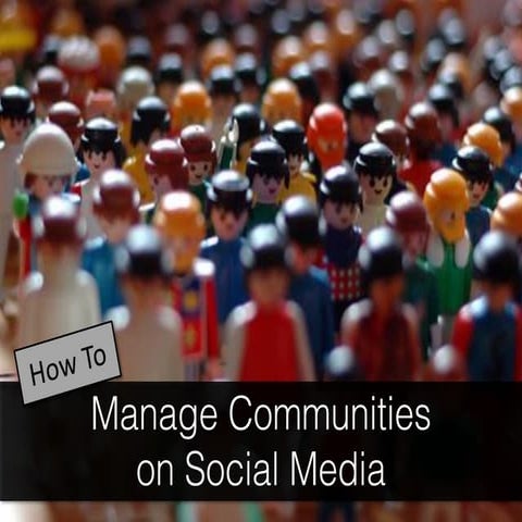 How to Manage Communities on Social Media