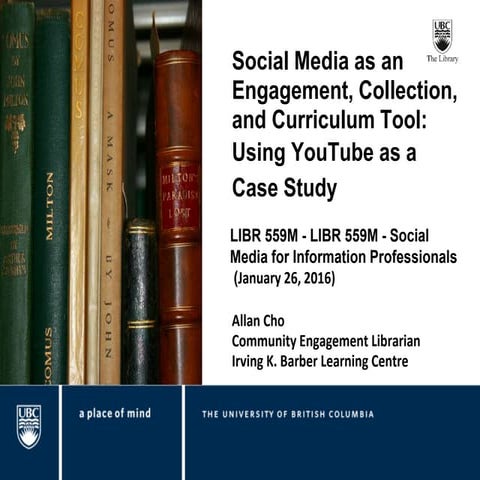 Social media as an engagement, collection, and curriculum tool: Using YouTube as a case study