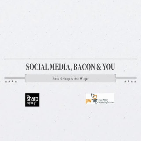 Social media: Bacon and you