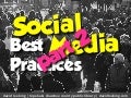 Social Media Best Practices, Part 2