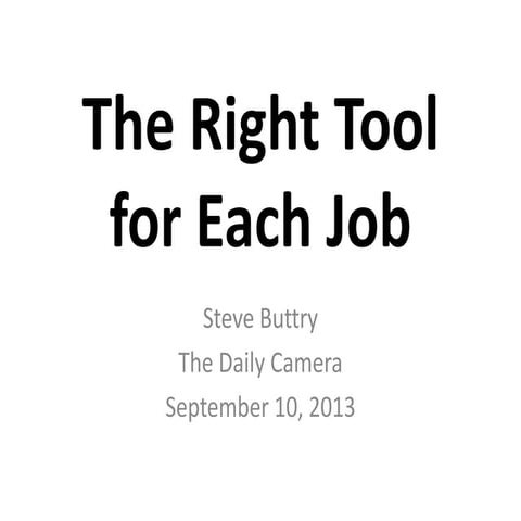 The Right Tool for Each Job | PPTX