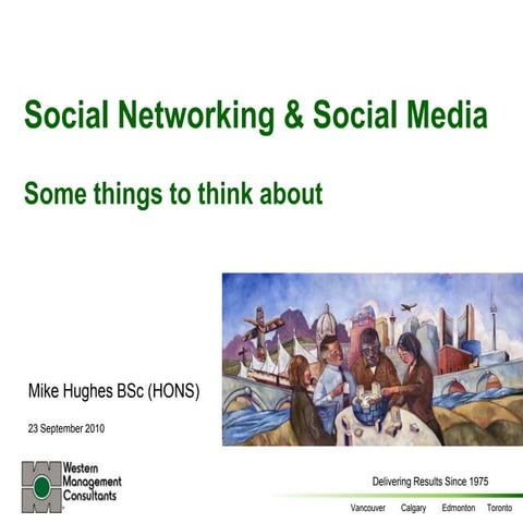 Social Networking and Social Media - Some things to  think about