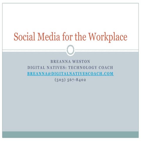 Social Media for the Workplace Day 1