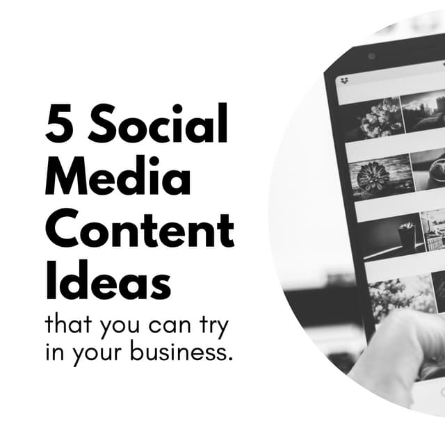 5 Social Media Content ideas for your business