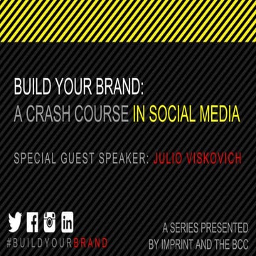 Build Your Brand: A Crash Course in Social Media with Julio Viskovich