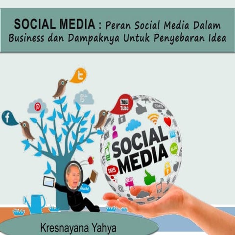 Peran Social Media Dalam Business dan Dampaknya Untuk Penyebaran Idea