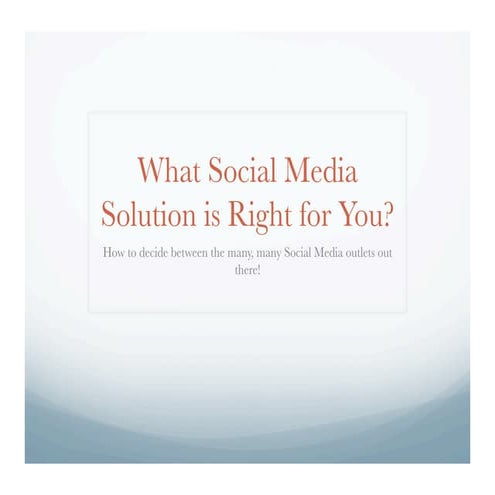 What Social Media Solution is Right for YOU?