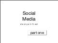 Social Media Demystified (part one)