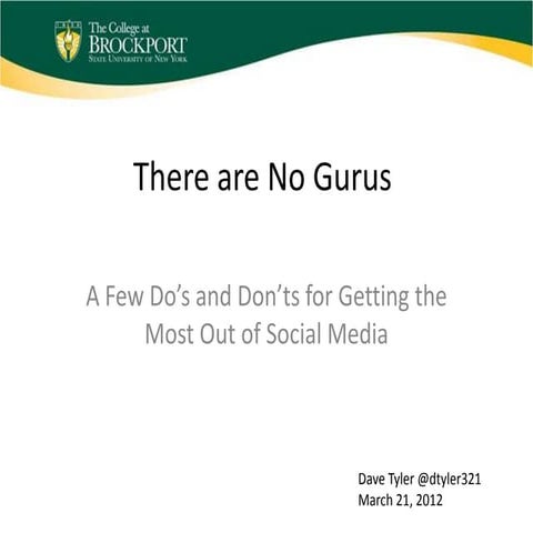 There are No Gurus: A Few Do's and Don'ts for Getting the Most out of Social ...