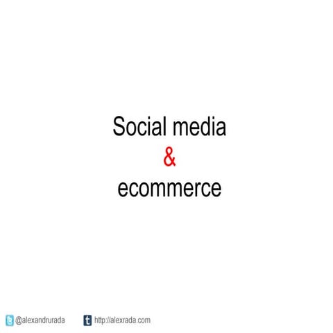 Social Media & E-commerce (How social commerce works)
