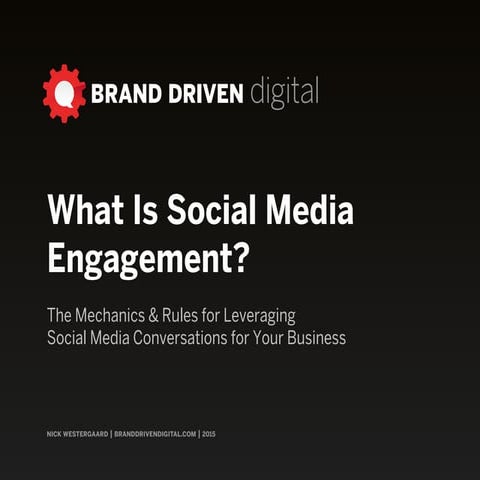 Engagement: How Social Media Conversations Create More Engaged Brands 