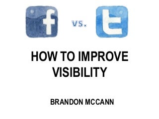 Facebook vs. Twitter: How To Improve Visibility