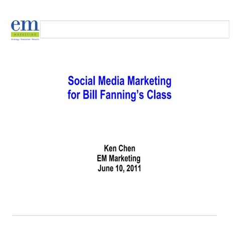 Social Media Marketing, Ken Chen and Sudha Jamthe
